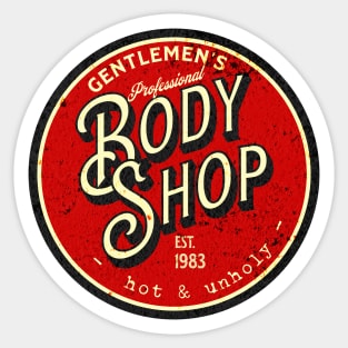 Unholy and hot at the body shop Sticker